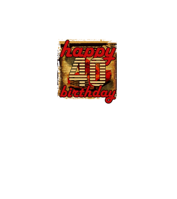 happy birthday, retro autó, grunge, születésnap, 40 éves minta fekete pólón