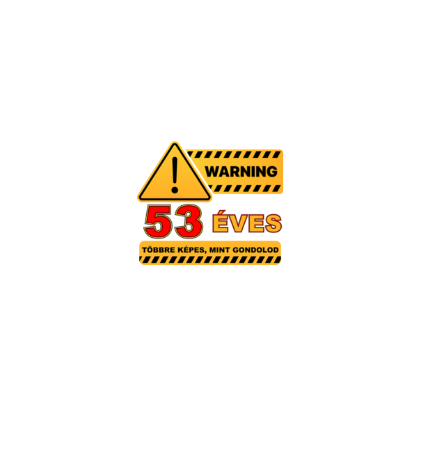 WARNING, 53 ÉVES TÖBBRE KÉPES, MIT GONDOLOD minta királykék pólón