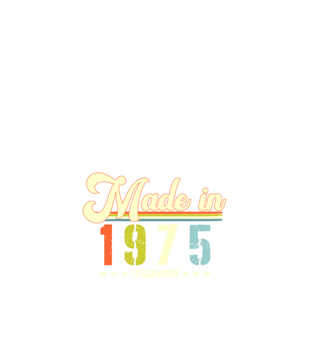 made in 1975, 1st class edition, születésnap, 1975-ben készült minta fekete pólón