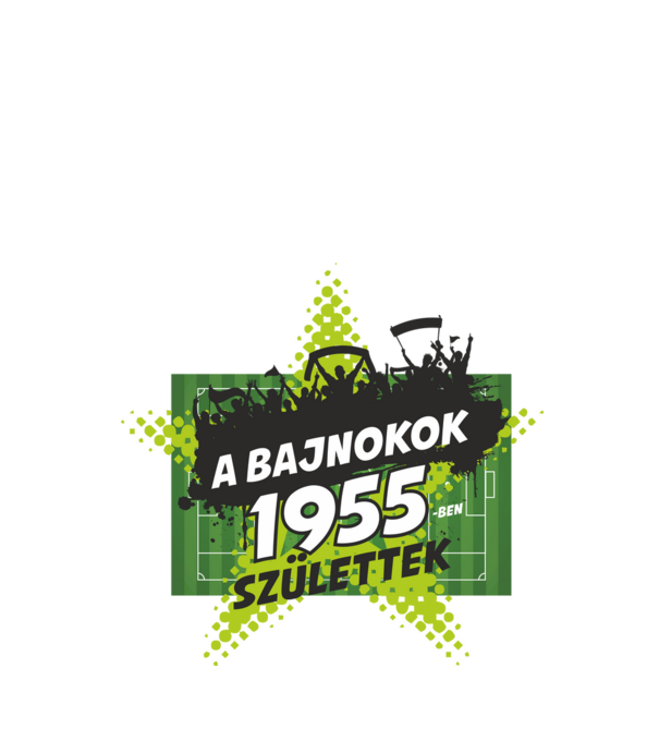 A BAJNOKOK 1955-BEN SZÜLETTEK SZÜLINAPI FOCIS PÓLÓ MINTA minta fehér pólón