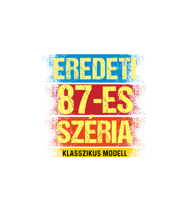 EREDEDI 87-ES SZÉRIA KLASSZKUS MODELL, RETRO SZÜLETÉSNAP minta fehér pólón