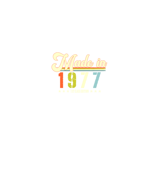 made in 1977, 1st class edition, születésnap, 1977-ben készült minta szürke pólón