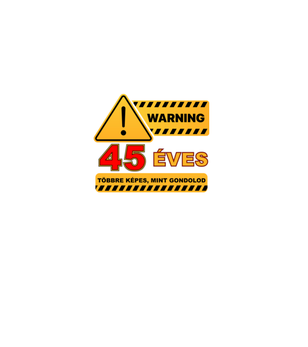 WARNING, 45 ÉVES TÖBBRE KÉPES, MIT GONDOLOD minta fekete pólón