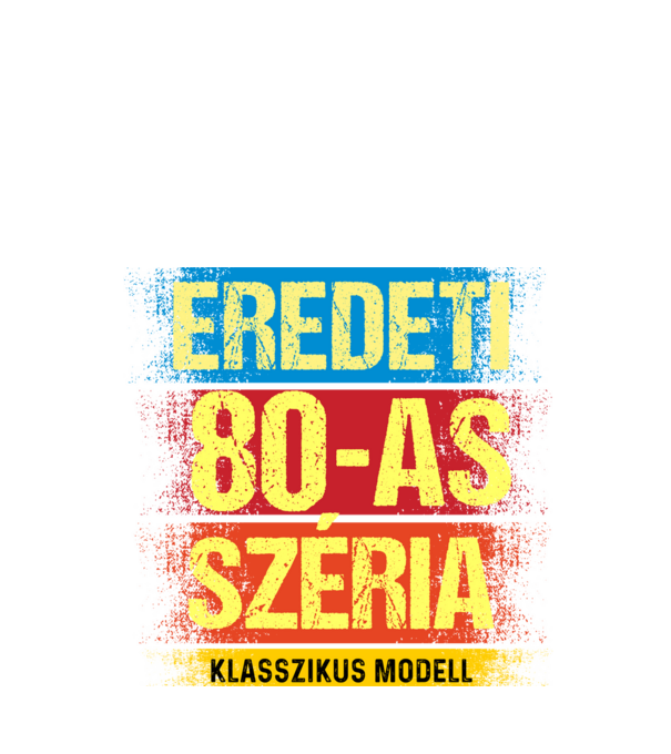 EREDEDI 80-AS SZÉRIA KLASSZKUS MODELL, RETRO SZÜLETÉSNAP minta fekete pólón
