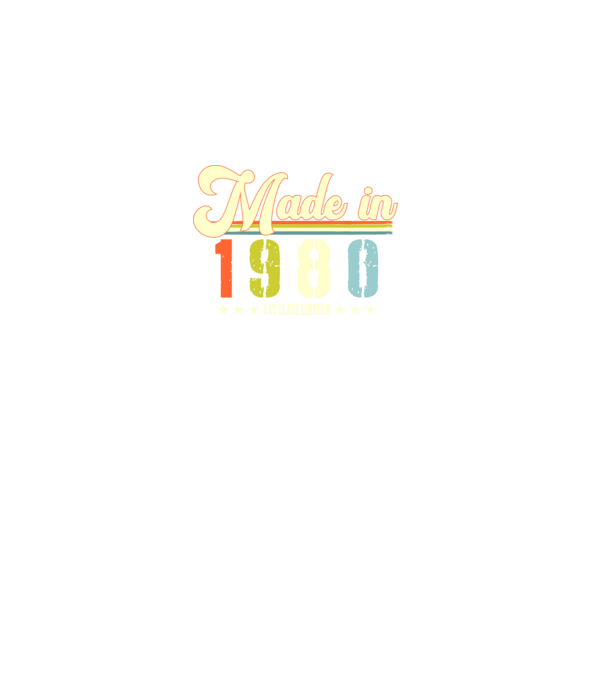 made in 1980, 1st class edition, születésnap, 1980-ban készült minta fekete pólón
