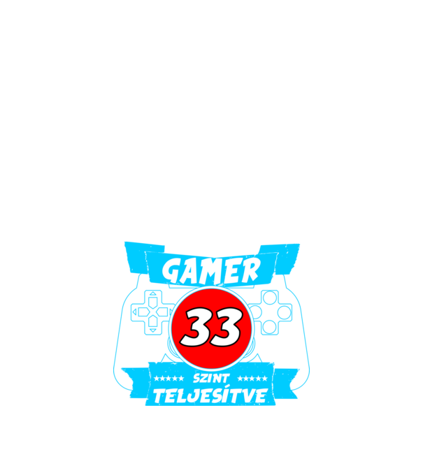 született gamer 33 éves szint teljesítve minta fekete pólón