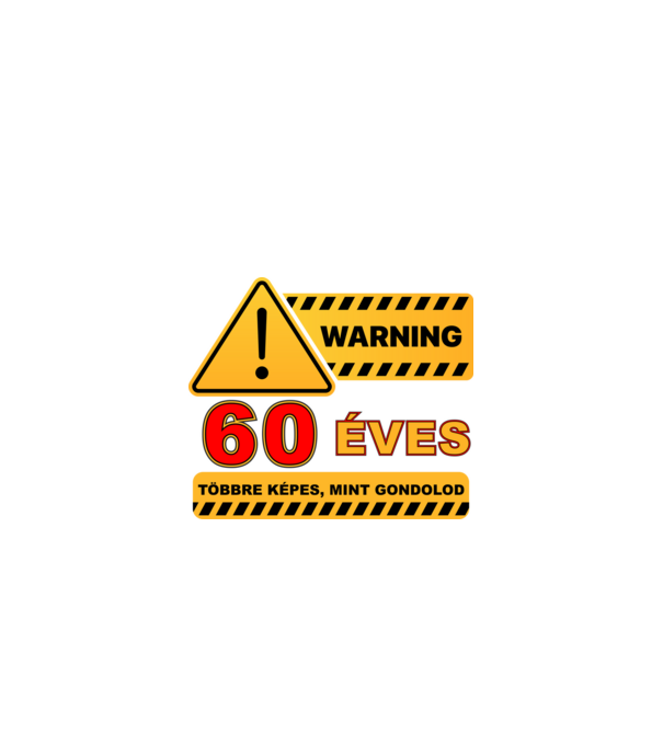 WARNING, 60 ÉVES TÖBBRE KÉPES, MIT GONDOLOD minta fekete pólón