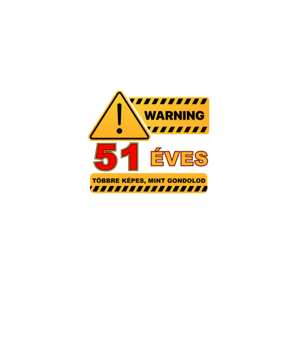 WARNING, 51 ÉVES TÖBBRE KÉPES, MIT GONDOLOD minta fekete pólón