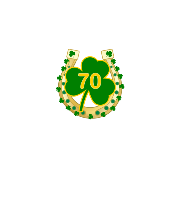 lóhere,szerencseszám,szerencse,évszám, szám, születésnap,szerencsepatkó, 70 éves születésnap minta fehér pólón