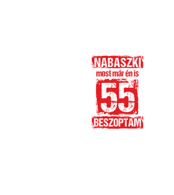 NABASZKI MOST MÁR ÉN IS BESZOPTAM 55 ÉVES VAGYOK minta neonsárga pólón