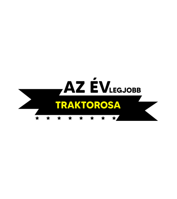 AZ ÉV LEGJOBB TRAKTOROSA minta fehér pólón