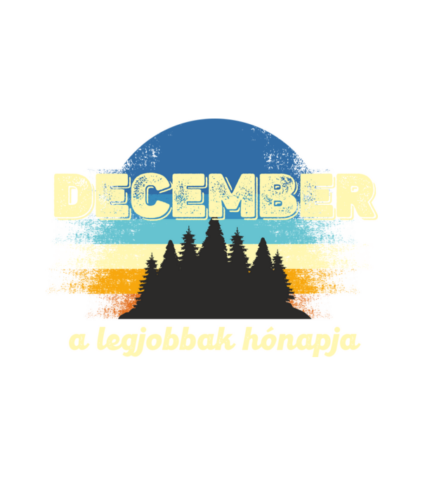 december a legobbak hónapja, decemberben születetteknek minta fehér pólón