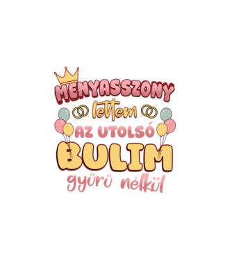 Menyasszony lettem minta fehér pólón