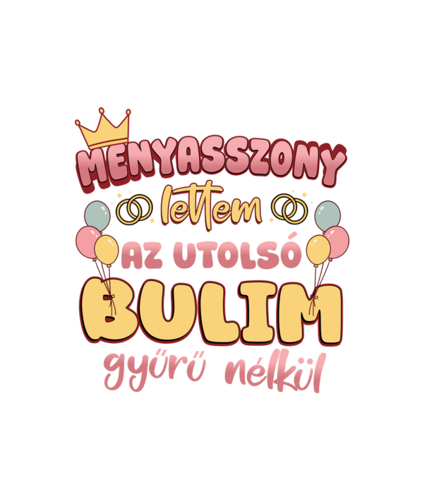 Menyasszony lettem minta fehér pólón