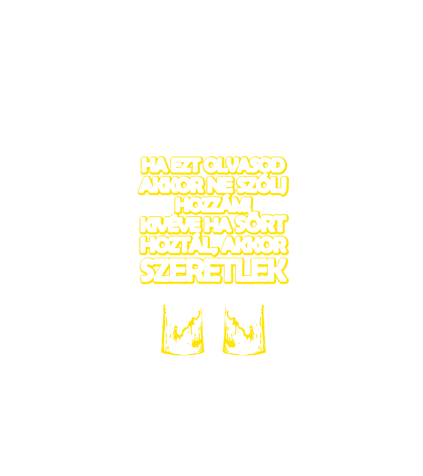 Ha ezt olvasod akkor ne szólj hozzám, sör minta fekete pólón