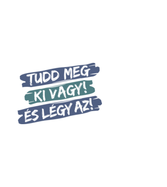 Tudd meg, ki vagy, és légy az! k minta fekete pólón