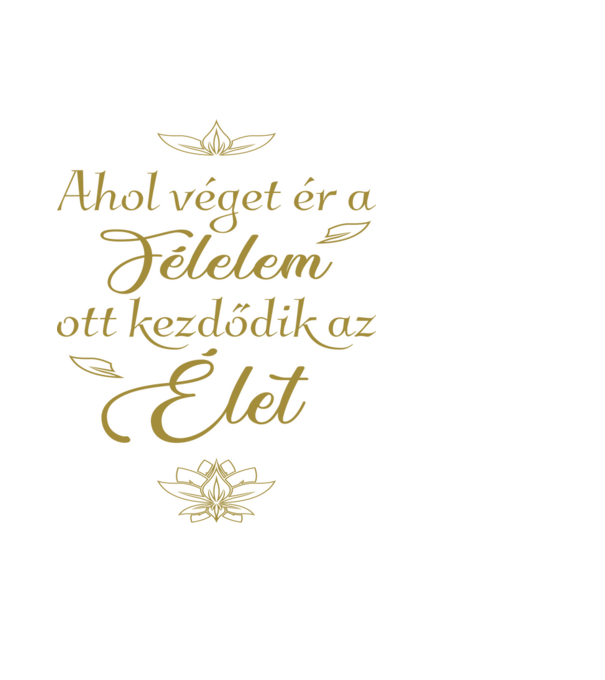 Ahol véget ér a félelem, ott kezdődik az élet (színezhető) minta fekete pólón