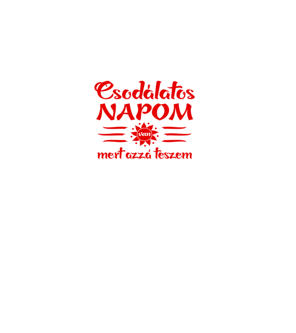Csodálatos napom van, mert azzá teszem Színezhető minta homokszín pólón