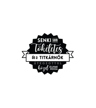 Senki sem tökéletes, de a titkárnők átkozottul közel állnak hozzá minta fehér pólón