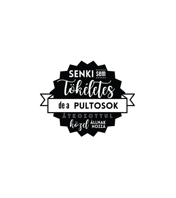 Senki sem tökéletes, de a pultosok átkozottul közel állnak hozzá minta fehér pólón
