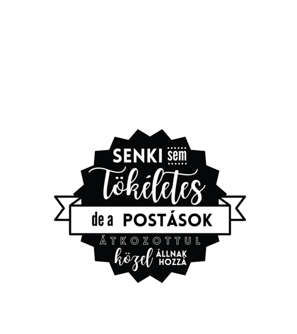 Senki sem tökéletes, de a postások átkozottul közel állnak hozzá minta fekete pólón