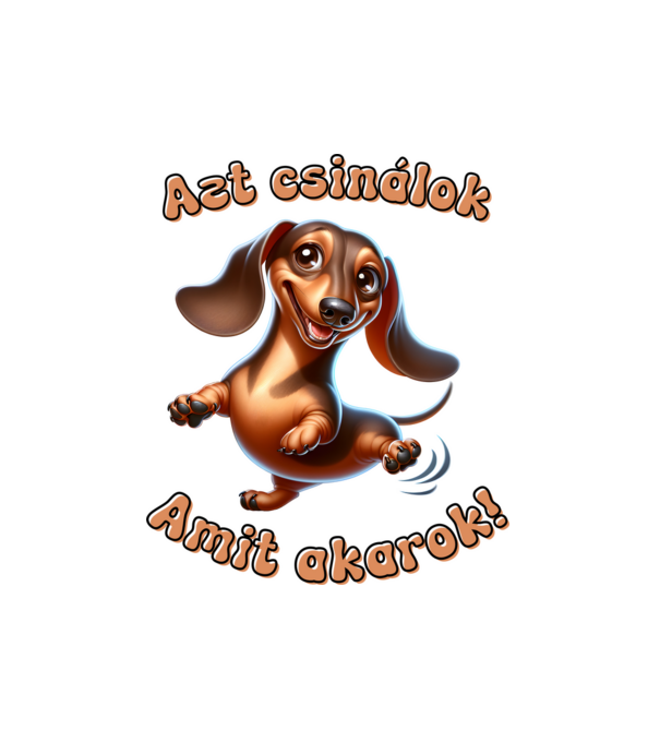 Azt csinálok amit akarok - Tacskó minta fehér pólón