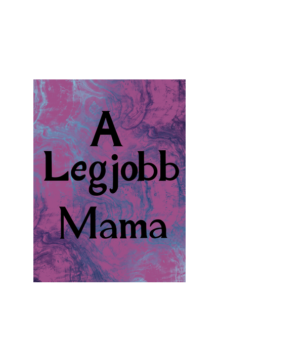 A legjobb mama minta fehér pólón