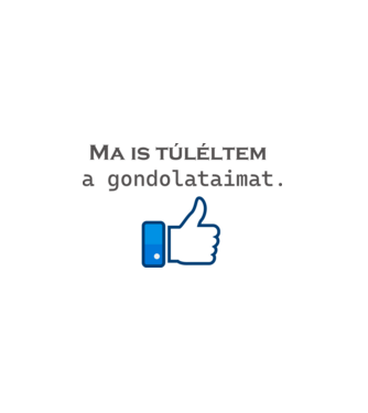 Ma is túléltem minta fehér pólón