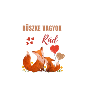 Büszke vagyok Rád Róka mama és kölyke minta fehér pólón