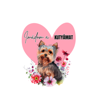 Yorki - Imádom a kutyámat - Kutyás minta minta fehér pólón