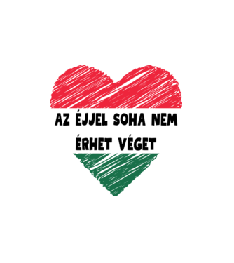 Az éjjel soha nem érhet véget! Szurkolói póló! Magyar válogatott minta fehér pólón