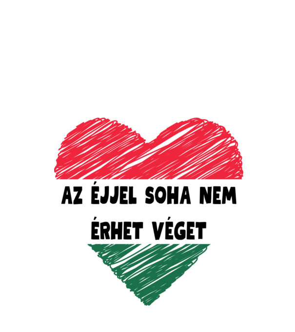 Az éjjel soha nem érhet véget! Szurkolói póló! Magyar válogatott minta fekete pólón