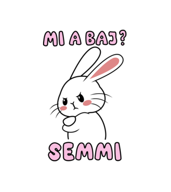 Minden oké, semmi baj! minta fehér pólón
