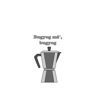 Bugyog má', bugyog a jó kis kávé! minta fehér pólón