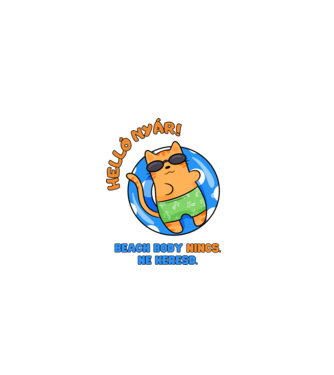Helló Nyár! Beach Body nincs. Ne keresd. Kandúr cica minta fehér pólón