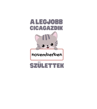 A legjobb cicagazdik novemberben születtek minta fehér pólón