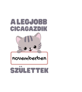 A legjobb cicagazdik novemberben születtek minta fehér pólón