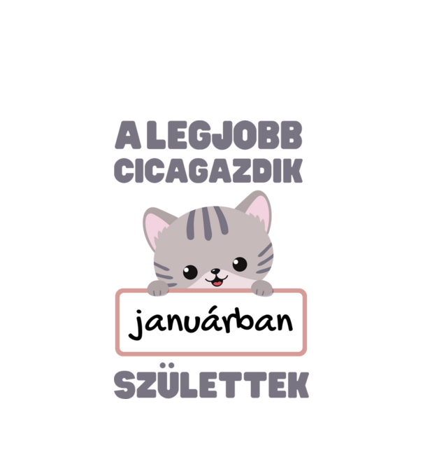 A legjobb cicagazdik januárban születtek minta fehér pólón