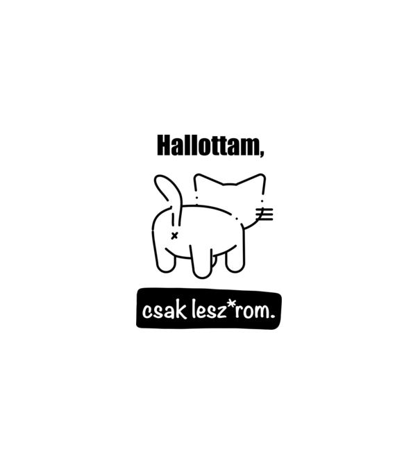 Cicajó! Hallottam, csak lesz*rom fekete minta szürke pólón