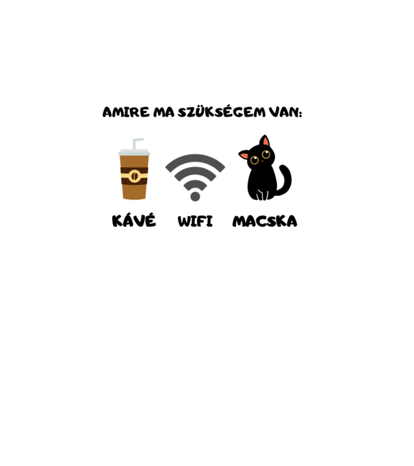 Amire ma szükségem van: kávé, wifi, macska minta szürke pólón