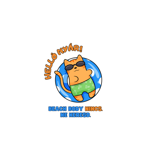 Helló Nyár! Beach Body nincs. Ne keresd. Kandúr cica minta szürke pólón