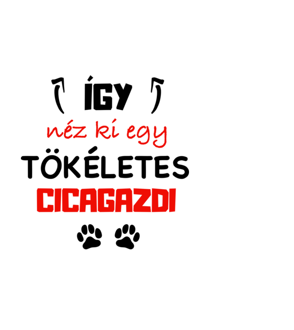 így néz ki egy tökéletes cicagazdi minta fekete pólón