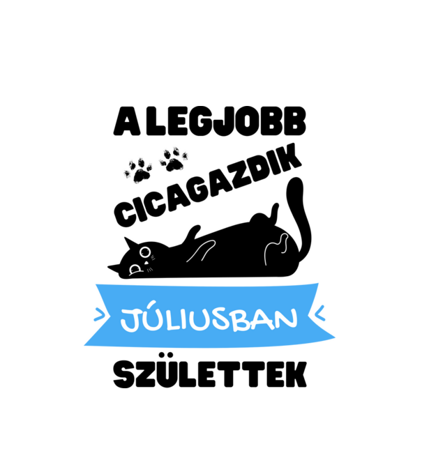 A legjobb cicagazdik júliusban születtek minta fehér pólón