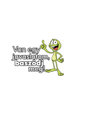 Van egy javalaslatom! minta fekete pólón