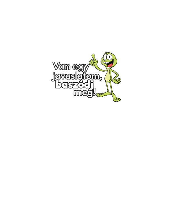 Van egy javalaslatom! minta fekete pólón