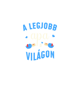 Legjobb apa a világon minta fekete pólón