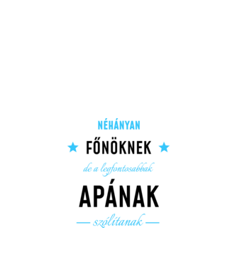 Néhányan főnöknek  minta fekete pólón