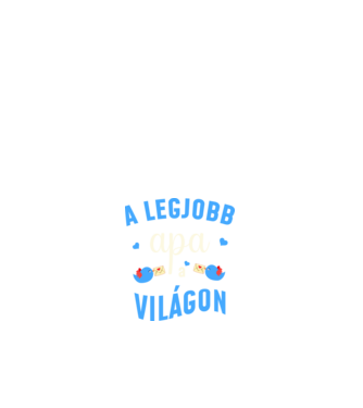 Legjobb apa a világon minta fehér pólón