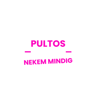 Pultos vagyok mindig igazam van minta fekete pólón