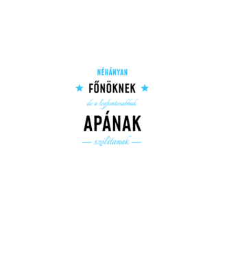 Néhányan főnöknek  minta fekete pólón